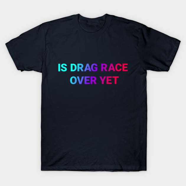 RPDR T-Shirt by unfriended